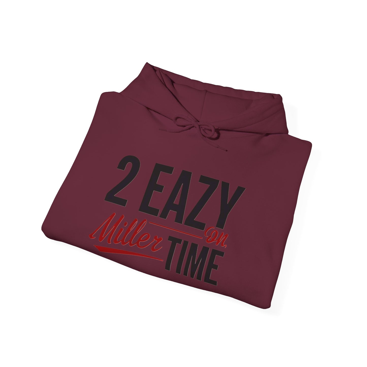 Miller Time (2Eazy Hoodie)