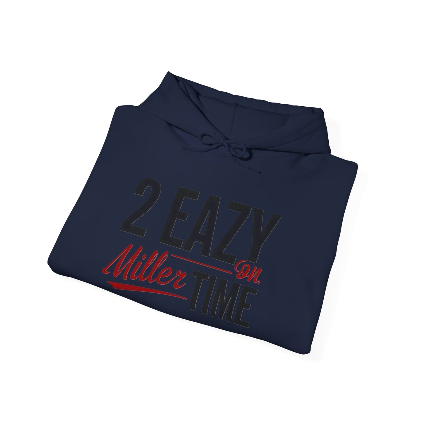 Miller Time (2Eazy Hoodie)
