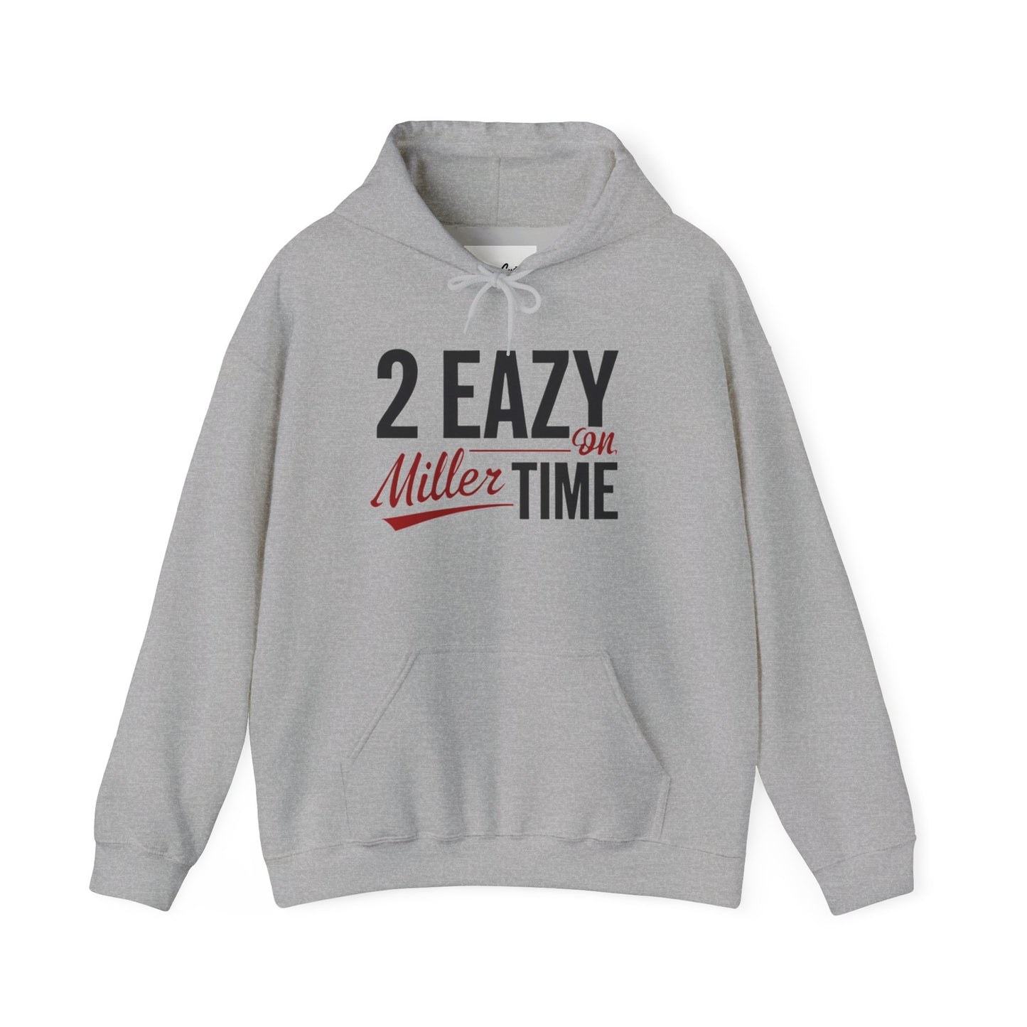 Miller Time (2Eazy Hoodie)