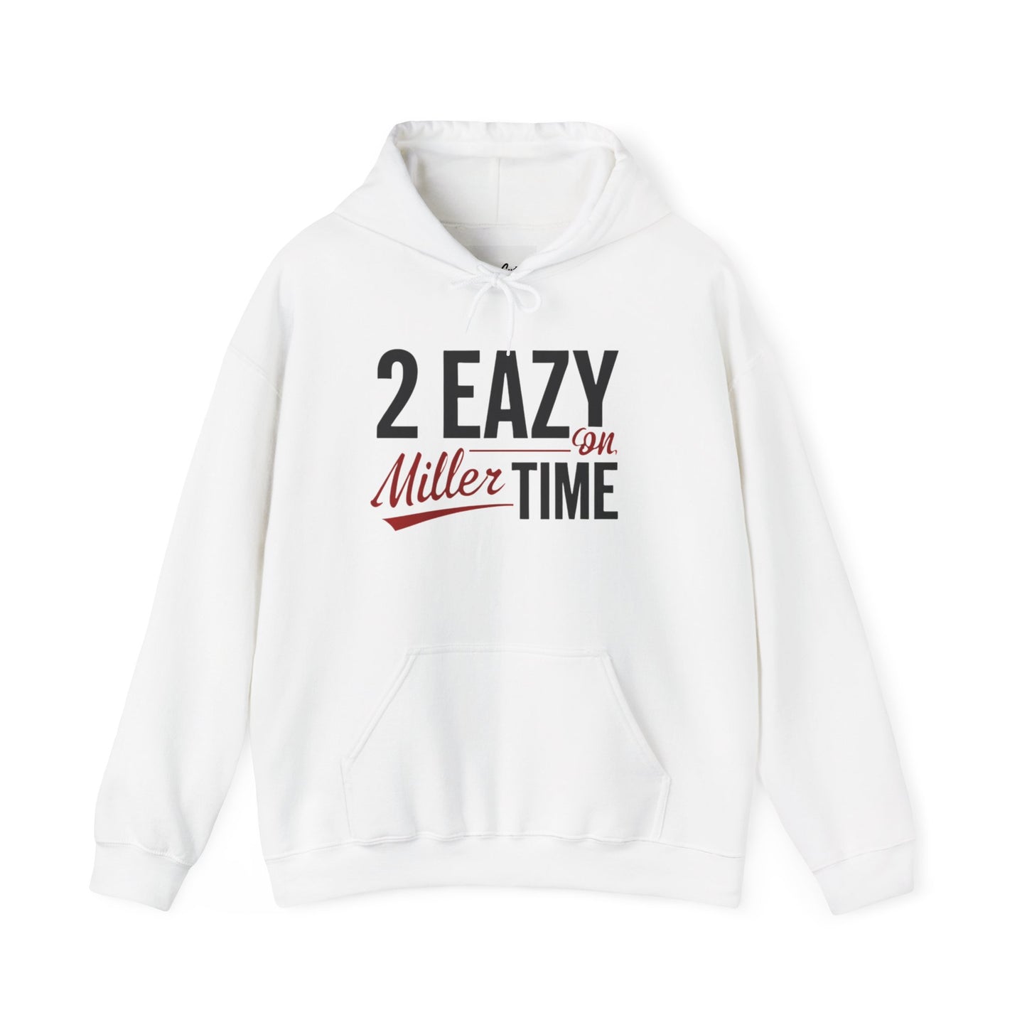 Miller Time (2Eazy Hoodie)
