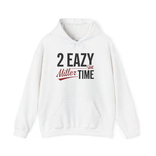 Miller Time (2Eazy Hoodie)