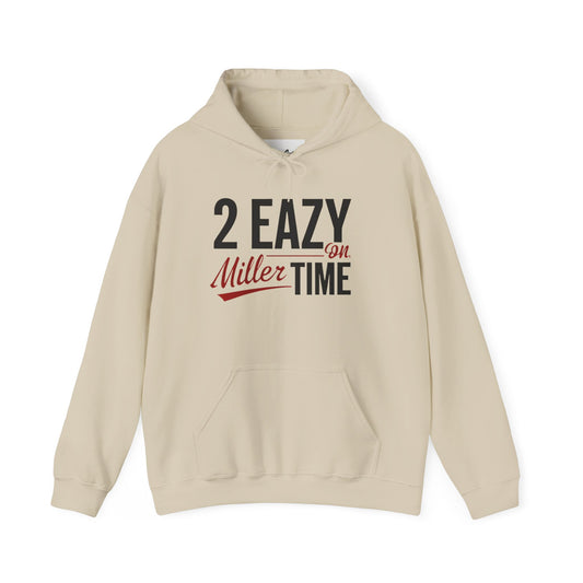 Miller Time (2Eazy Hoodie)