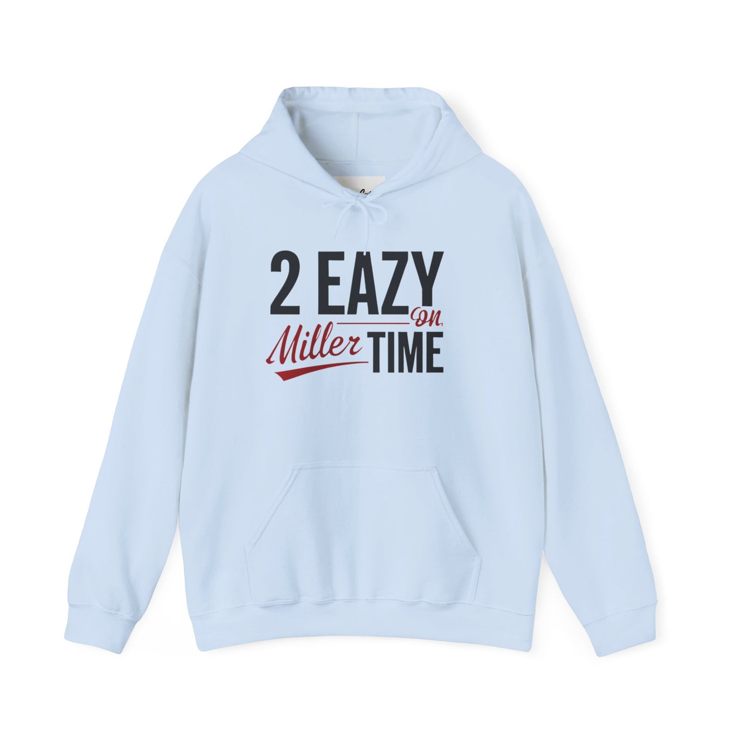 Miller Time (2Eazy Hoodie)